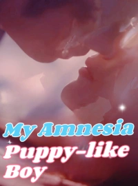 My Amnesia Puppy-like Boy