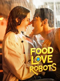 Makanan, Cinta, dan Robot