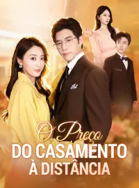 O Preço do Casamento à Distância