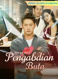 [Versi suara dubbing] Harga dari Pengabdian Buta