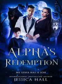 Alpha's Redemption: My Luna Has A Son