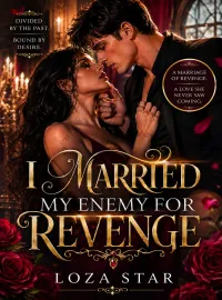 I MARRIED MY ENEMY FOR REVENGE