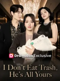 I Don't Eat Trash, He's All Yours
