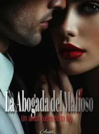 LA ABOGADA DEL MAFIOSO "Un amor fuera de la ley"