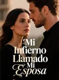 Mi Infierno Llamado Mi Esposa