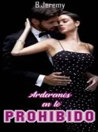 Arderemos en lo prohibido