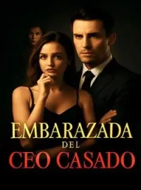 Embarazada del CEO Casado