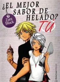 ¿El mejor sabor de helado? Tú (Trilogía TQST)