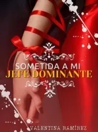 Sometida a mi Jefe Dominante