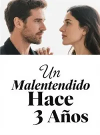 Un Malentendido Hace 3 Años