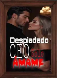 Despiadado CEO Solo Ámame