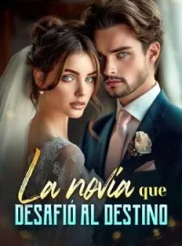 La novia que desafió al destino