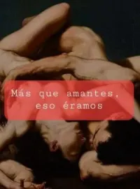 Más que amantes (eso éramos)