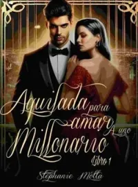 Aquilada para Amar a uno Millonario