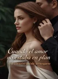 Cuando el Amor no estaba en plan, pero el corazón decide arriesgarse.