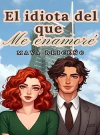 El idiota del que me enamore