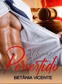 Mi Juez Pervertido