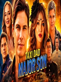 Taxi Dad, Major Son: Hidden Power, Family Honor, and Explosive Revelations