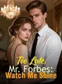 Too Late, Mr. Forbes: Watch Me Shine cover