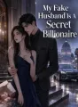 My Fake Husband Is A Secret Billionaire cover