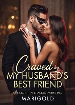 Craved By My Husband's Best Friend