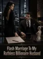 Flash Marriage To My Ruthless Billionaire Husband cover