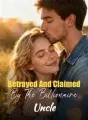Claimed By My Ex's Powerful Billionaire Uncle cover