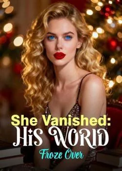 She Vanished: His World Froze Over