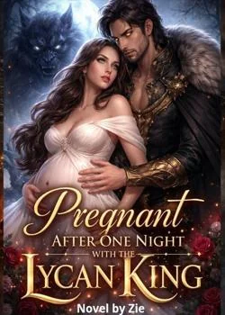 Pregnant After One Night With The Lycan King