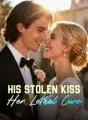 His Stolen Kiss, Her Lethal Cure cover