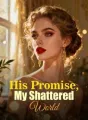His Promise, My Shattered World cover