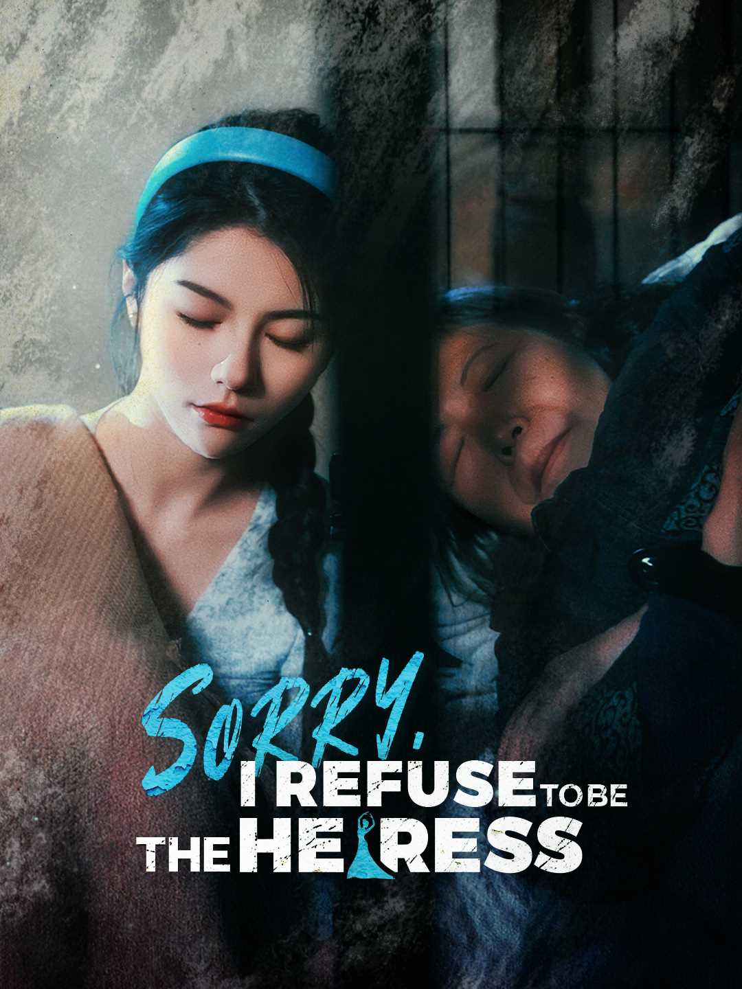 Sorry, I Refuse to Be the Heiress cover