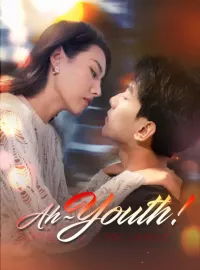 Ah~Youth!