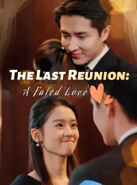 The Last Reunion: A Fated Love