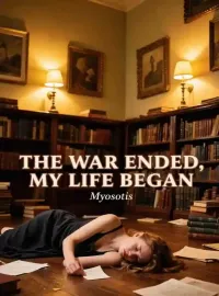 The War Ended, My Life Began