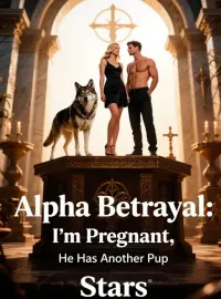 Alpha Betrayal: I'm Pregnant, He Has Another Pup