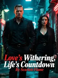 Love's Withering, Life's Countdown