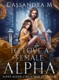TO LOVE A FEMALE ALPHA