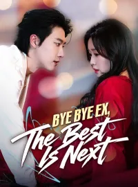  Bye Bye EX, The Best is Next
