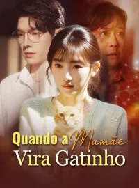 Quando a Mamãe Vira Gatinho