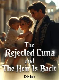 The Rejected Luna And The Heir Is Back