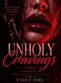 Unholy Cravings: A Collection Of Taboo Erotica stories