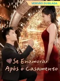 [Versão Dublada] Se Enamorar Após o Casamento