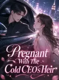 Pregnant With The Cold CEO's Heir