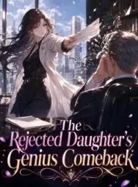 The Rejected Daughter's Genius Comeback