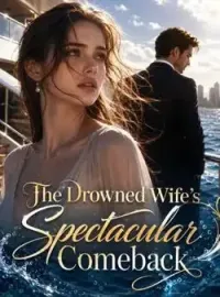 The Drowned Wife's Spectacular Comeback