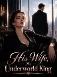 His Wife, The Underworld King