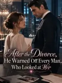 After the Divorce, He Warned Off Every Man Who Looked at Her