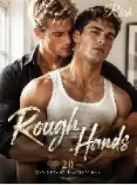 Rough Hands(20 gay steamy encounters)