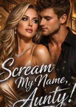 SCREAM MY NAME, AUNTY
